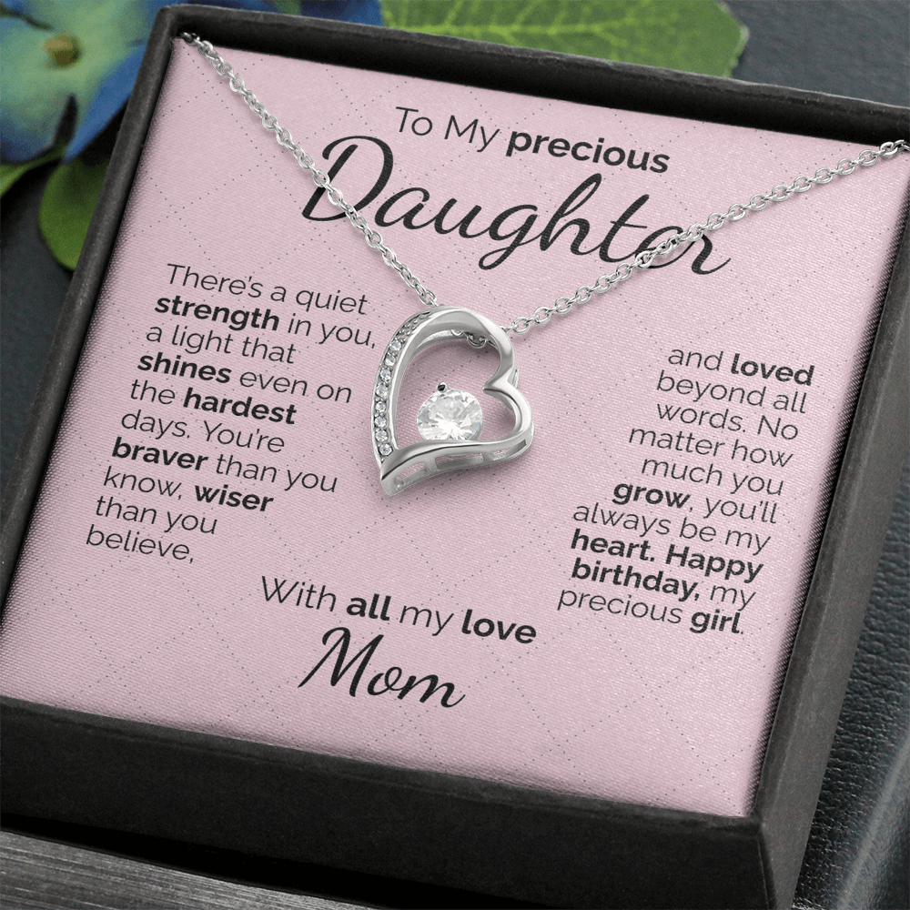 To My Precious Daughter: Brave, Wise, and Loved Beyond Words - You'll Always Be My Heart.