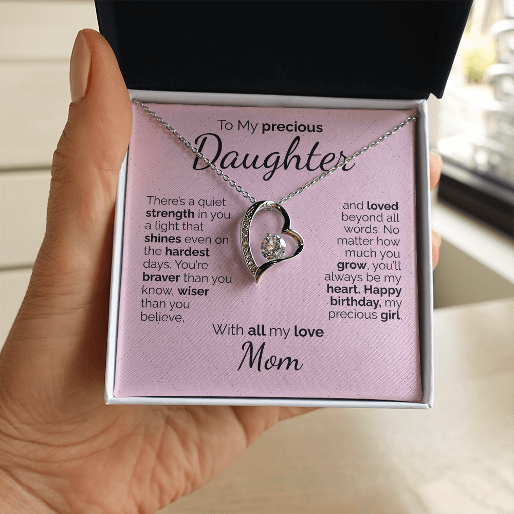 To My Precious Daughter: Brave, Wise, and Loved Beyond Words - You'll Always Be My Heart.