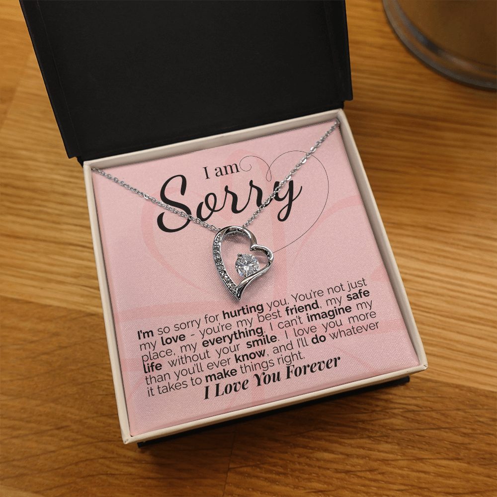 I'm Sorry: You're My Love, My Best Friend, My Everything - I'll Do Whatever It Takes to Make This Right.